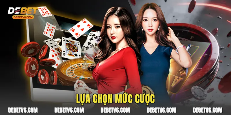 Lựa chọn mức cược