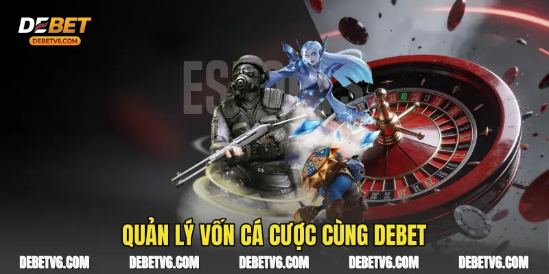 Cá Cược Liên Minh Huyền Thoại Chinh Phục Đỉnh Cao Esport Và Kèo Thắng Lớn 3 Quản lý vốn cá cược cùng Debet