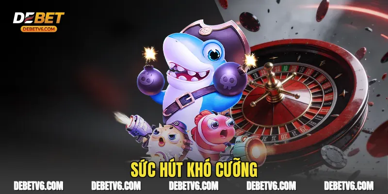 Sức hút khó cưỡng