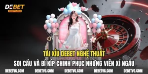 Tài xỉu Debet