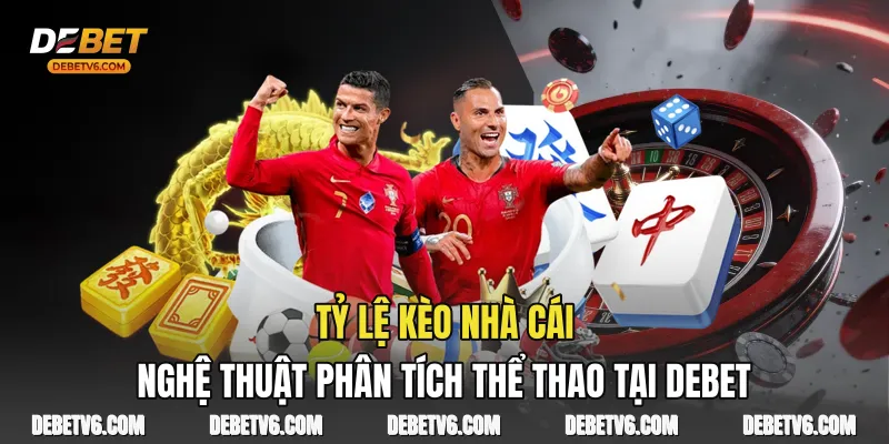 Tỷ Lệ Kèo Nhà Cái